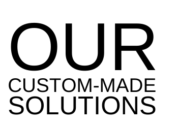 E-OUR CUSTOM MADE SOLUTIONS 2