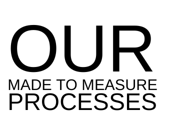 E-OUR MADE TO MESURE PROCESSES 1